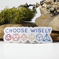 Choose Wisely Polyhedral Dice Sticker - 3"